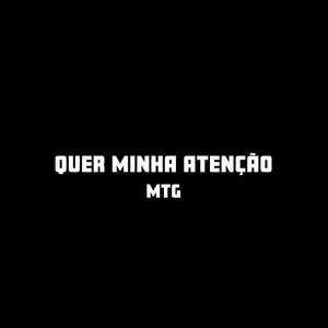 Quer Minha Atenção (Remix MTG) [Explicit]