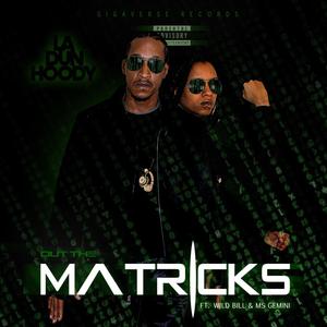 Out The Matrix (feat. WildBill & Ms.Gemini) [Explicit]