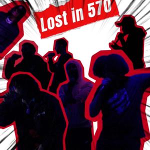 Lost in 570 (Explicit)