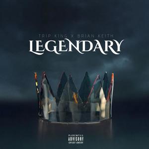Legendary (feat. Brian Keith) [Explicit]