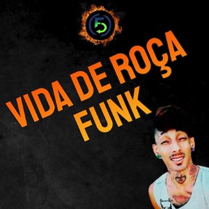 Vida de Roça Funk (Explicit)