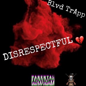 Disrespectful (Explicit)