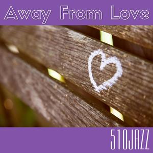Away From Love (feat. D-Varg, CK The Element, Ken Nebre & John Vargas)
