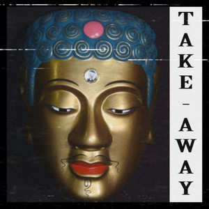 Take Away (Explicit)