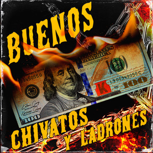 Buenos, Chivatos y Ladrones (Explicit)