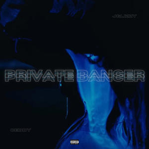 Private Dancer (feat. Jglizzy) (Explicit)