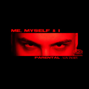 Me, Myself & I (Explicit)