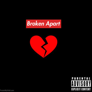 Broken Apart (Explicit)