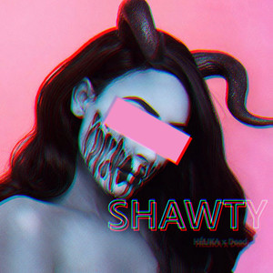 SHAWTY (Explicit)