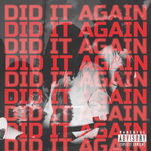 DID IT AGAIN (Explicit)