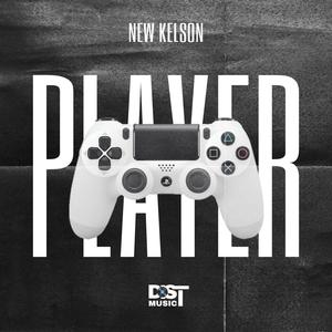 PLAYER (feat. New Kelson) [Explicit]