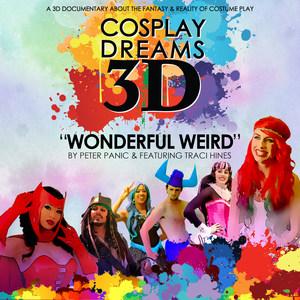 Wonderful Weird (From "Cosplay Dreams 3D") [feat. Traci Hines]