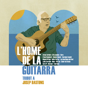 L'home de la Guitarra. Tribut a Josep Bastons