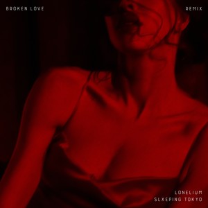 BROKEN LOVE (Remix)