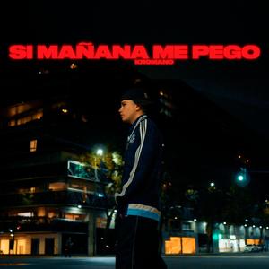 Si Mañana Me Pego (Explicit)