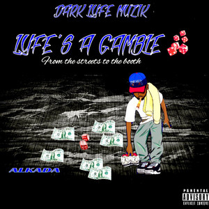 Lyfes A Gamble (Explicit)