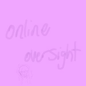 Online oversight (Explicit)