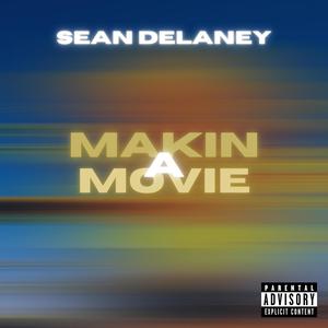 Makin A Movie (Explicit)