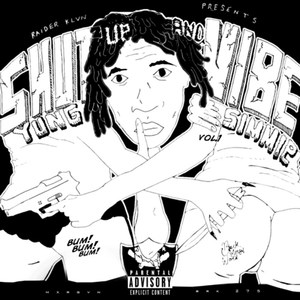 Shut up and Vibe (Explicit)