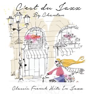 C'est du jazz (Classic French Hits in Jazz)