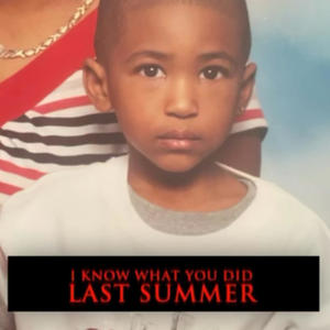 I know what you did Last Summer (Explicit)