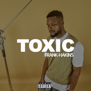 Toxic (Explicit)