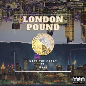 London Pound (feat. MKHL) (Explicit)