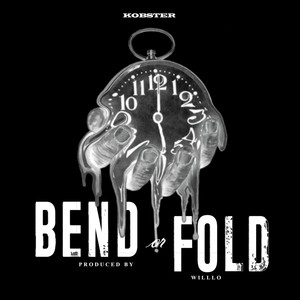 Bend or Fold (Kobster) [Explicit]