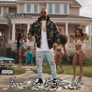 From The Bottom Up (feat. Monizze) [Explicit]