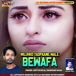 Mujhko Tadpane Wale Bewafa