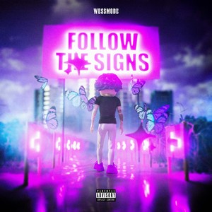 Follow The Signs (Explicit)