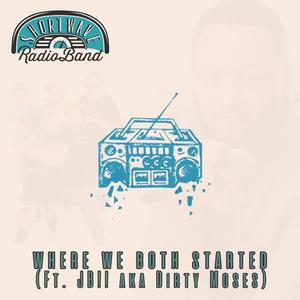 Where We Both Started (feat. JB!! aka Dirty Moses)