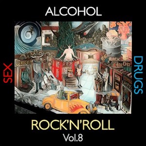 Alcohol, Sex, ***** and Rock'n'Roll, Vol. 8