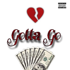 Gotta Go (Explicit)