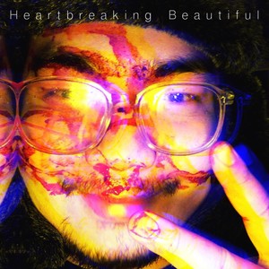 Heartbreaking Beautiful