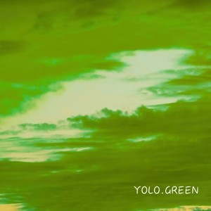 YOLO.GREEN (feat. 陽大 & DIALOGOS)