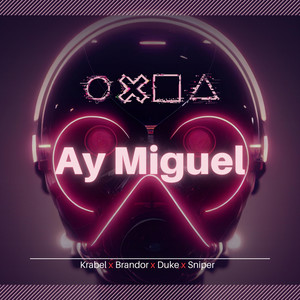 Ay Miguel