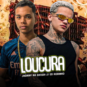 Loucura (Explicit)