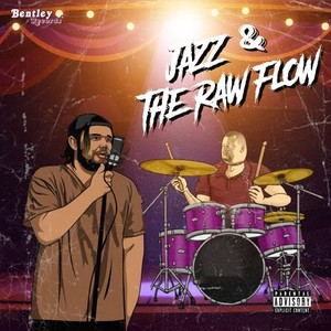 Jazz & the Raw Flow (Explicit)