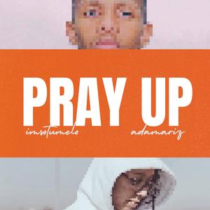 Pray Up (feat. adamariz)