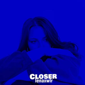 Closer (Explicit)