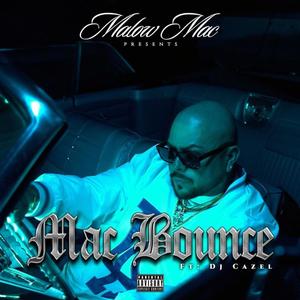 Mac Bounce (feat. Dj Cazel) [Explicit]