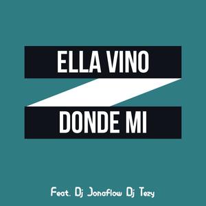 Ella Vino Donde Mi (feat. Dj JonaFlow & Dj Tezy)