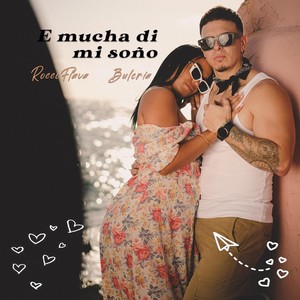 E mucha di mi soño (feat. Rocco Flava)