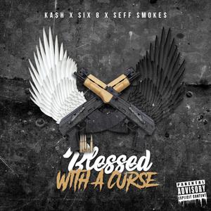 Blessed With A Curse (Explicit)