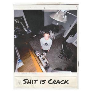 **** is Crack (feat. frxsty) (Explicit)