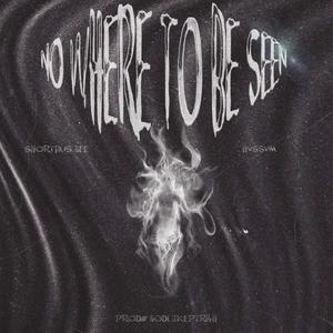 No Where To Be Seen(feat. Hvssvm) (Explicit)