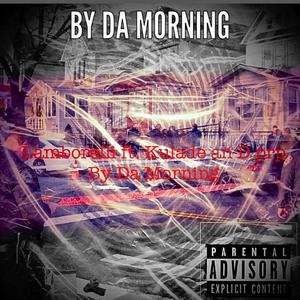 By Da Morning (Explicit)