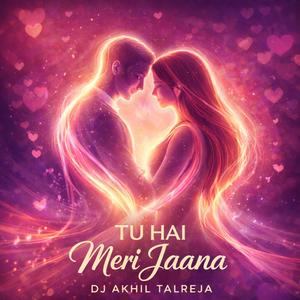 Tu Hai Meri Jaana