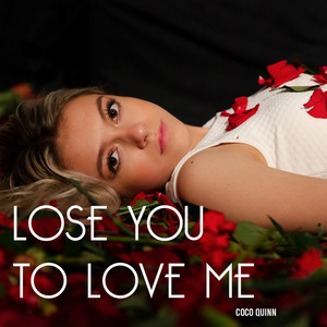 Lose You To Love Me